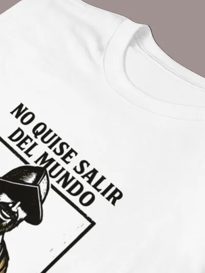 No quise salir del mundo — Encamisada